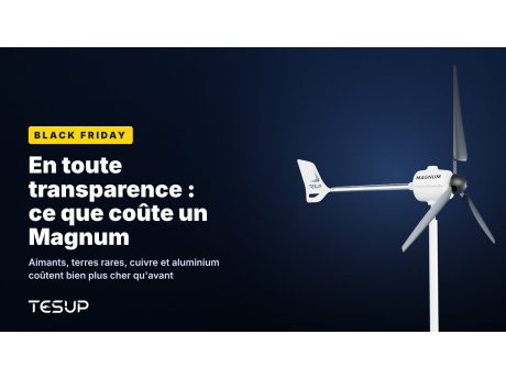 Éolienne TESUP Magnum blanche sur fond sombre, avec le titre : Black Friday, ce que coûte vraiment un Magnum, en toute transparence