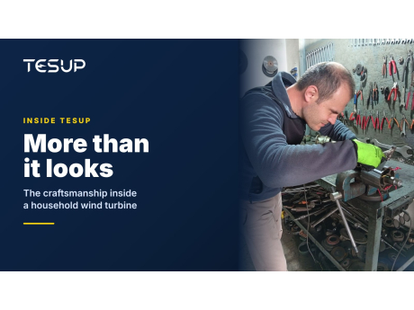 A TESUP technician fitting a generator rotor and shaft at a workbench with a wall of tools, with the headline: more than it looks, the craftsmanship inside a household wind turbine
