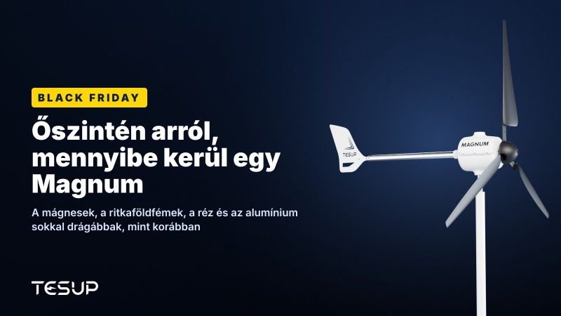Fehér TESUP Magnum szélturbina sötét háttér előtt, ezzel a címmel: Black Friday – őszintén arról, mennyibe kerül egy Magnum