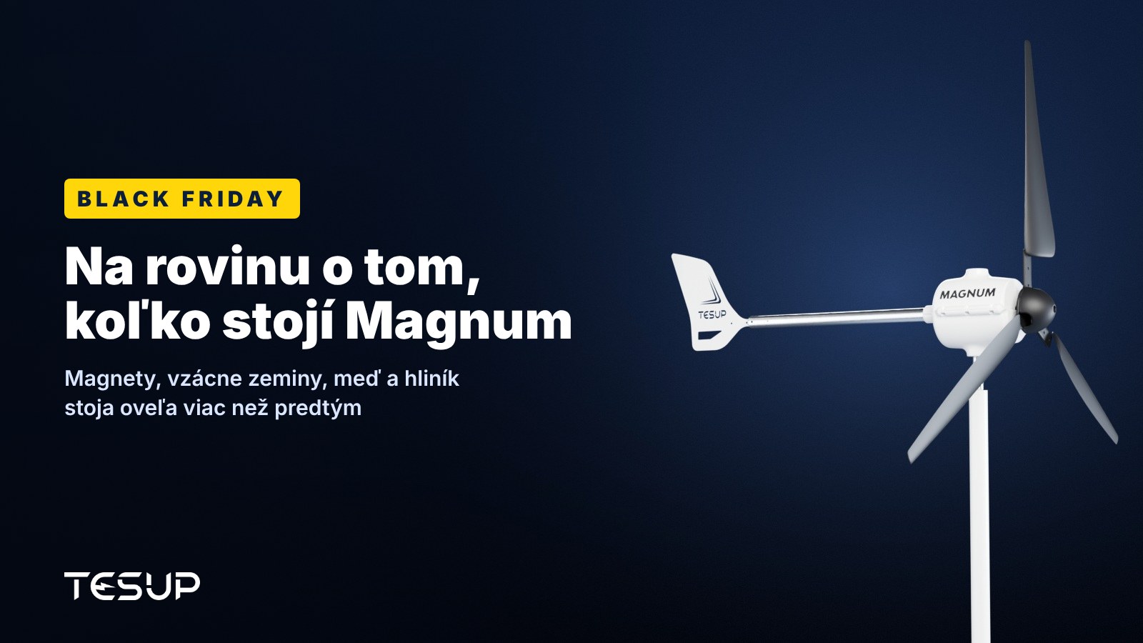 Biela veterná turbína TESUP Magnum na tmavom pozadí s titulkom: Black Friday – na rovinu o tom, koľko stojí Magnum
