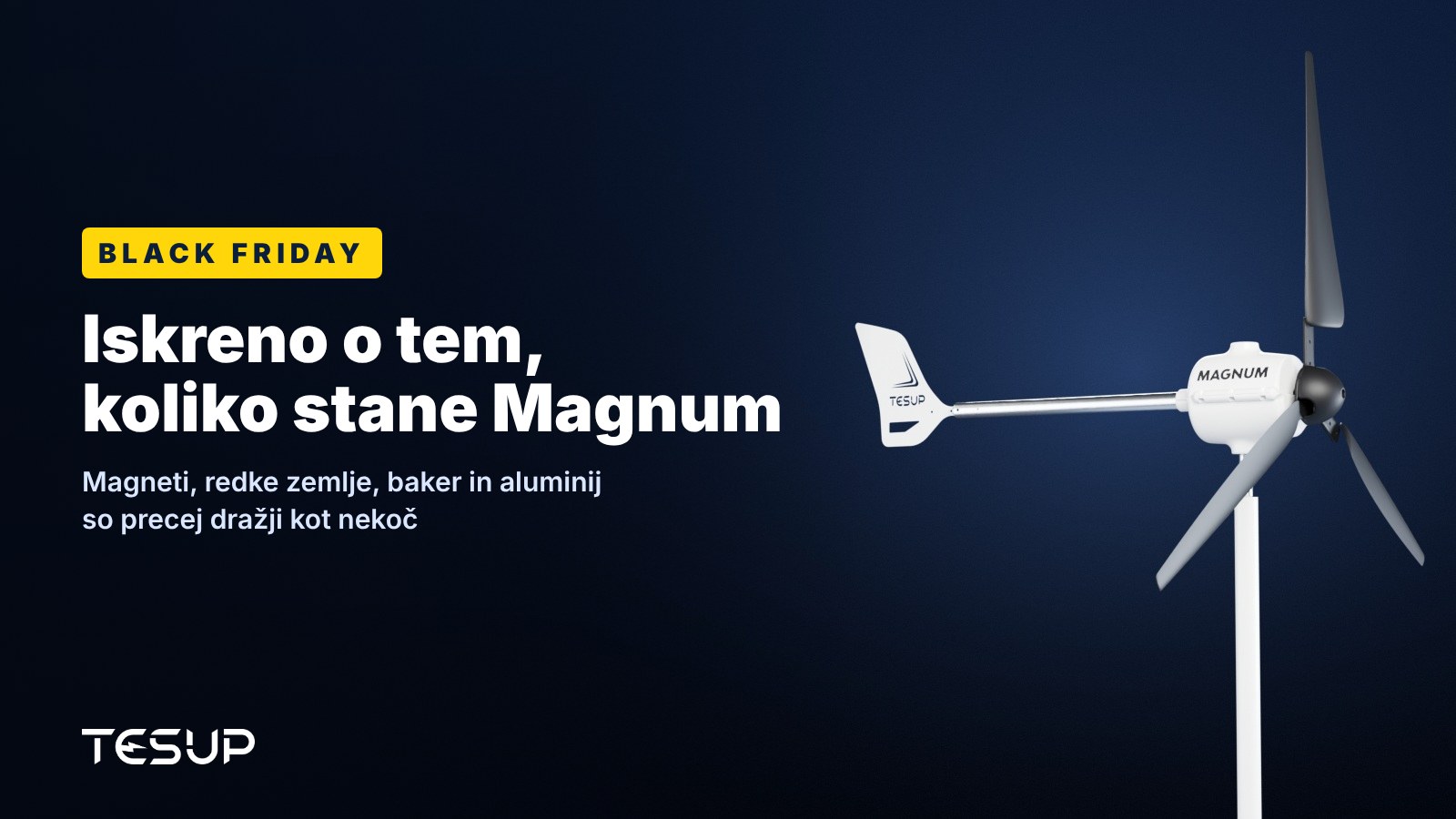 Bela vetrna turbina TESUP Magnum na temnem ozadju z naslovom: Black Friday – iskreno o tem, koliko stane Magnum