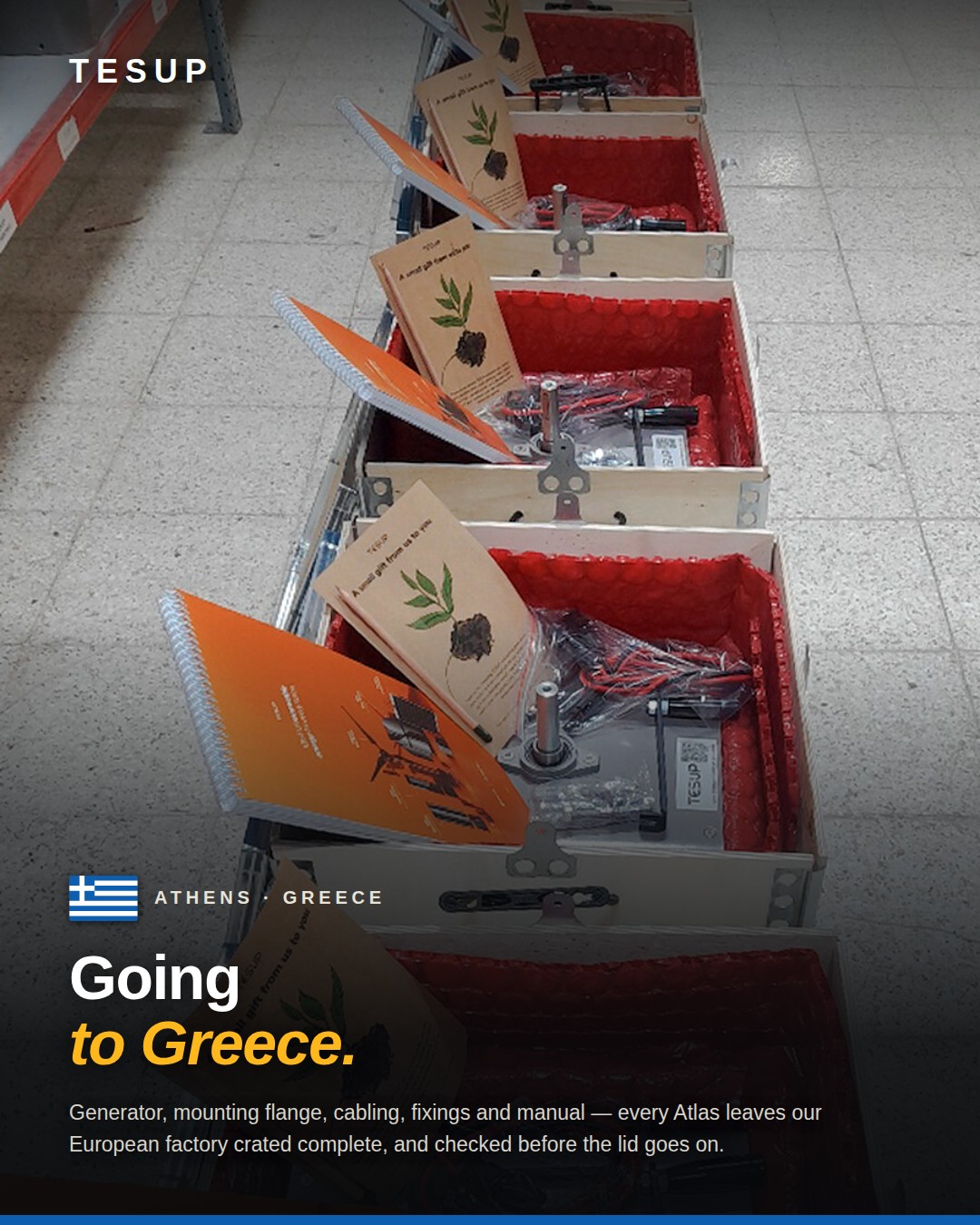 A row of open TESUP crates on the factory floor, each holding a TESUP generator, mounting flange, cabling, fixings and manual