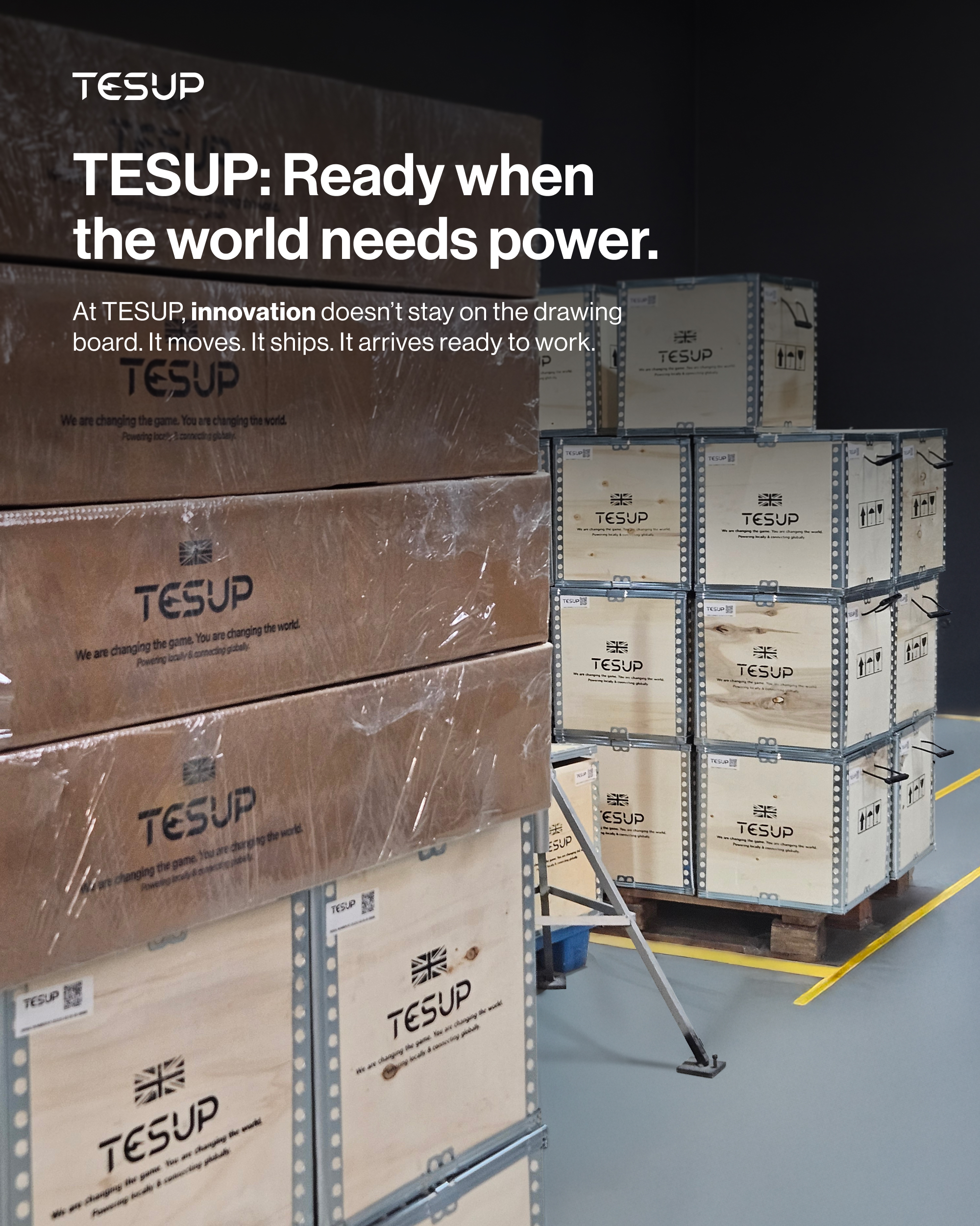 Ready When the World Needs Power: TESUP Products, Built and Delivered
