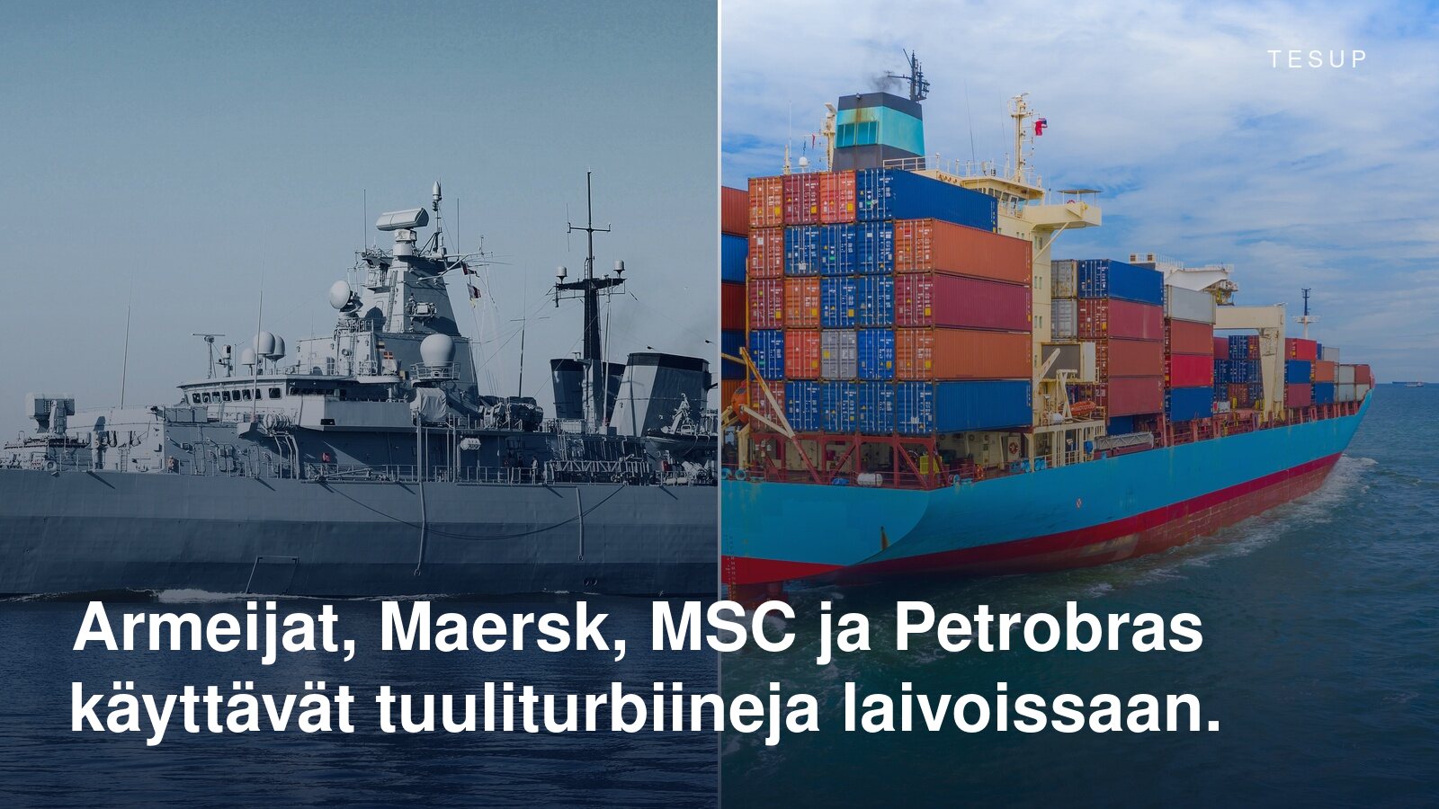 Sotalaiva ja lastattu konttilaiva merellä