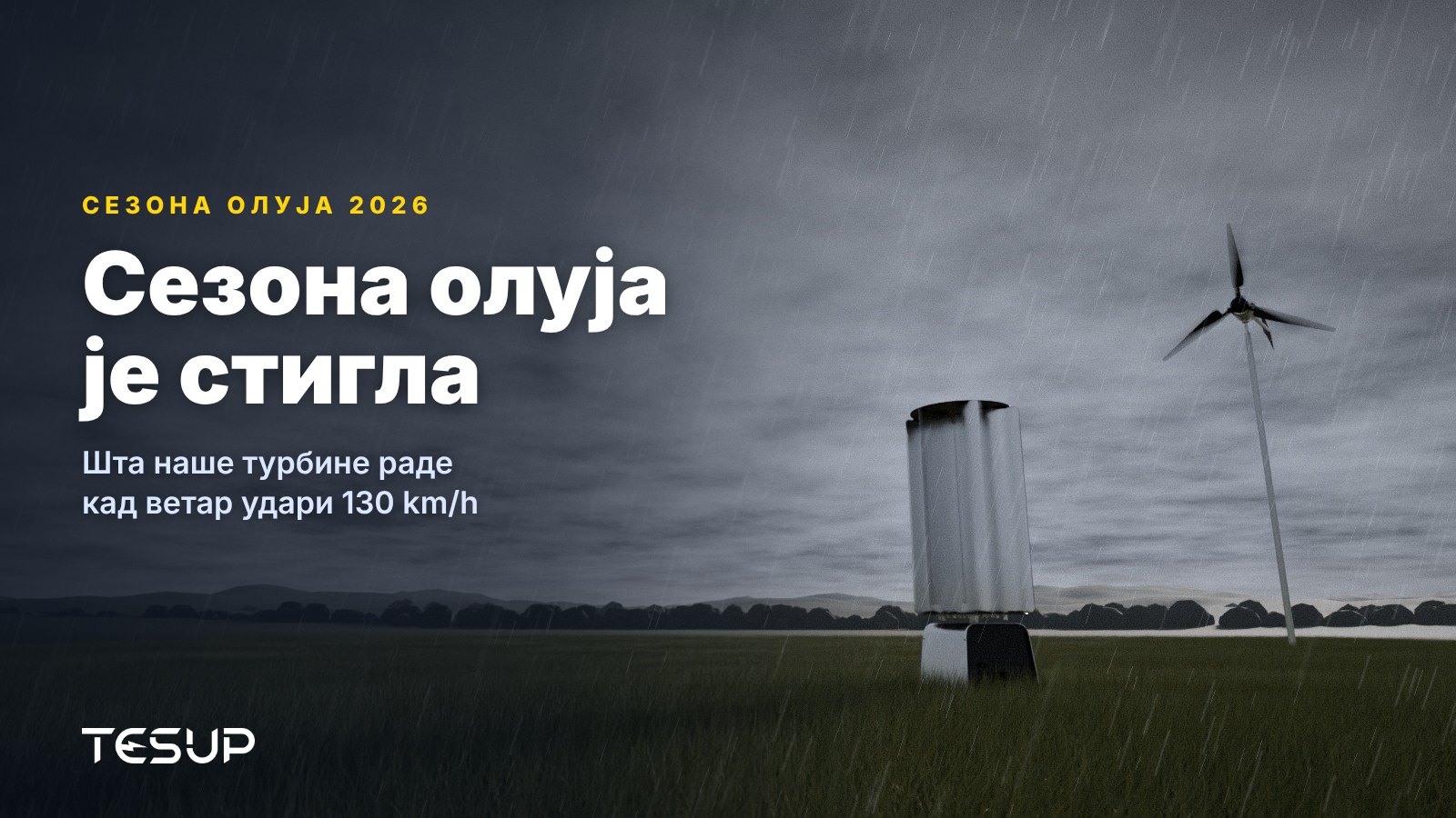 TESUP ветротурбине Atlas и Magnum на травнатом пољу под тамним олујним облацима и кишом, са насловом: сезона олуја је стигла